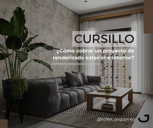 Cursillo | ¿Cómo cobrar un proyecto de renderizado exterior e interior?